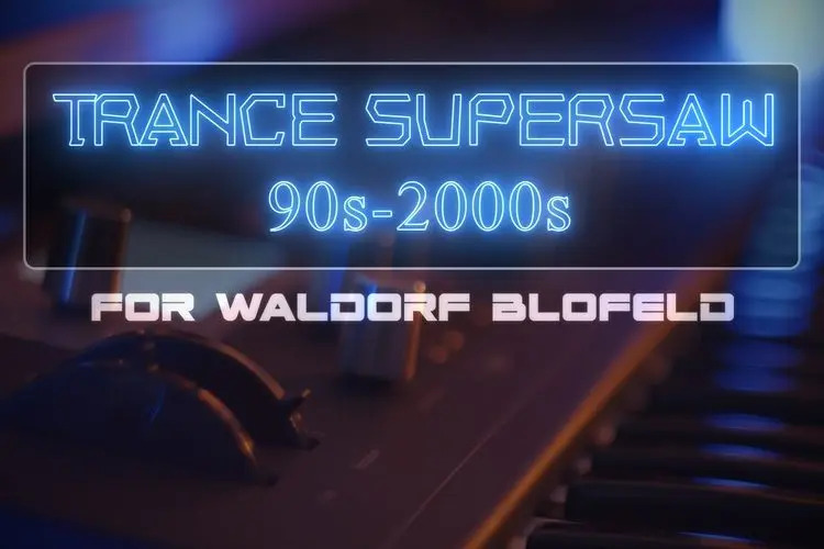 WALDORF | Natlife Sounds выпустила Trance Supersaw 90s-2000s для синтезатора Blofeld