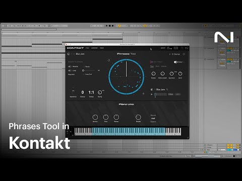 How to use the Phrases Tool in Kontakt | Native Instruments