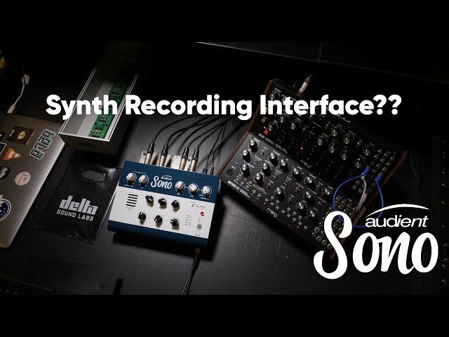 Creating heavy hitting synth patches with Audient Sono