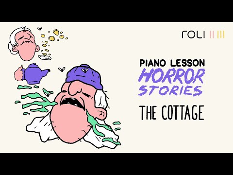 Piano Lesson Horror Stories: The One With Miss Walsh and the Creepy Cottage