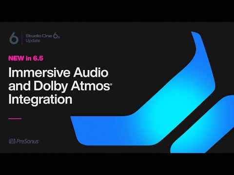 Immersive Audio and Dolby Atmos Integration | Studio One 6.5 | PreSonus
