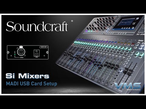 Soundcraft Si Series | MADI USB Card Setup