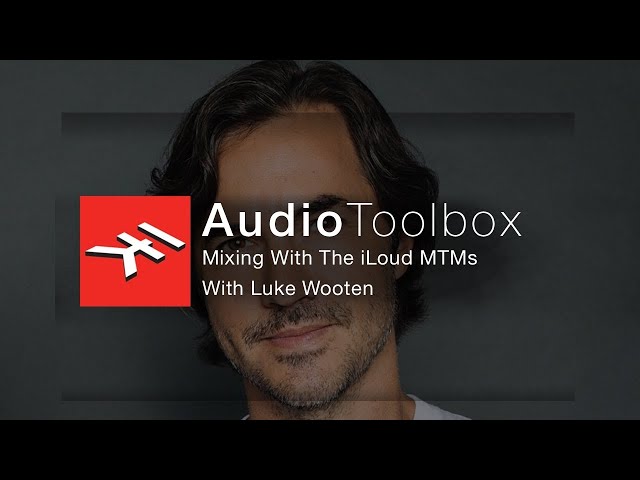 DFlo's Audio Toolbox_Luke Wooten "Mixing in the box with iLoud MTMs"